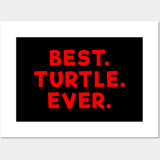 best turtle ever Red Posters and Art